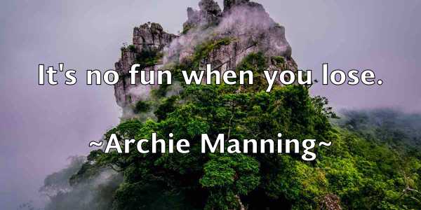 /images/quoteimage/archie-manning-60706.jpg