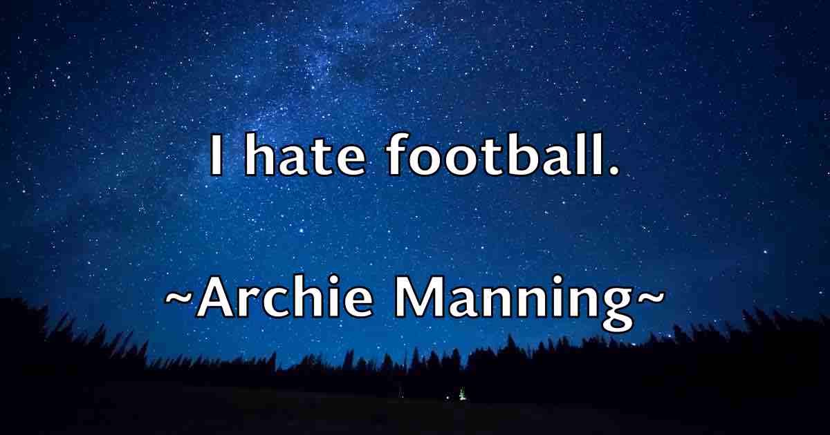 /images/quoteimage/archie-manning-fb-60672.jpg