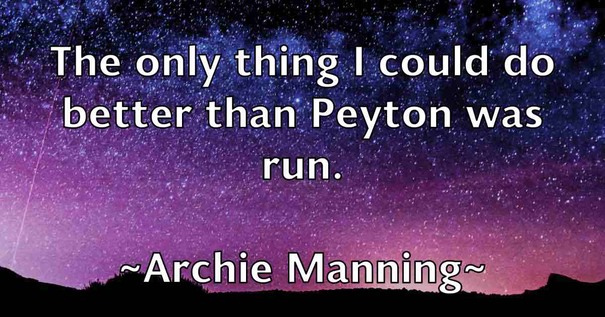 /images/quoteimage/archie-manning-fb-60695.jpg