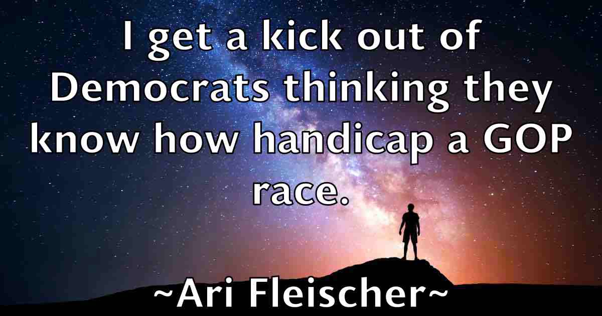 /images/quoteimage/ari-fleischer-fb-61118.jpg