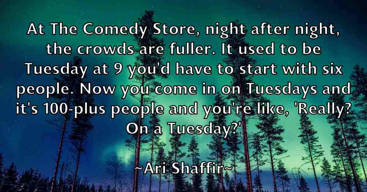 /images/quoteimage/ari-shaffir-fb-61409.jpg