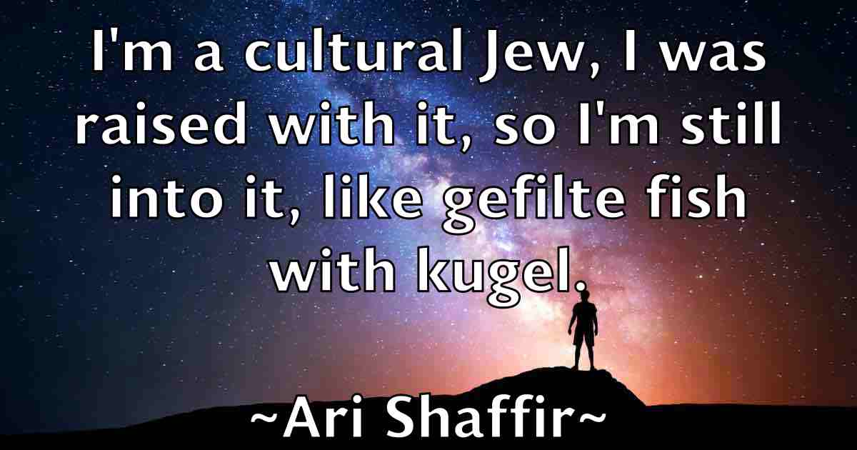 /images/quoteimage/ari-shaffir-fb-61421.jpg