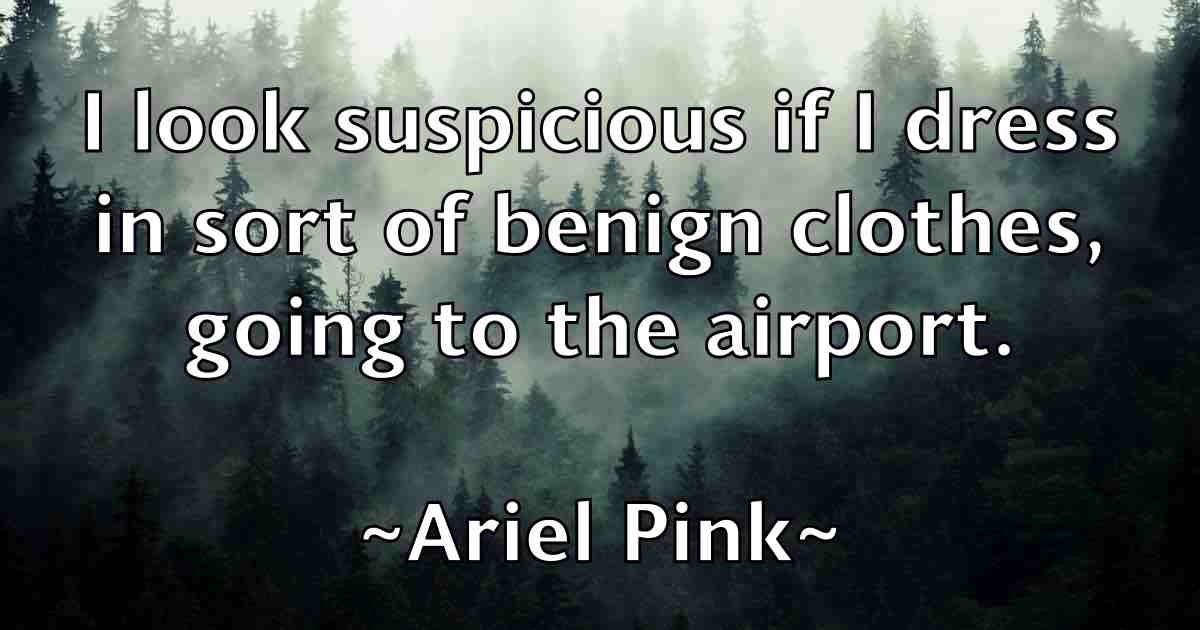 /images/quoteimage/ariel-pink-fb-61739.jpg