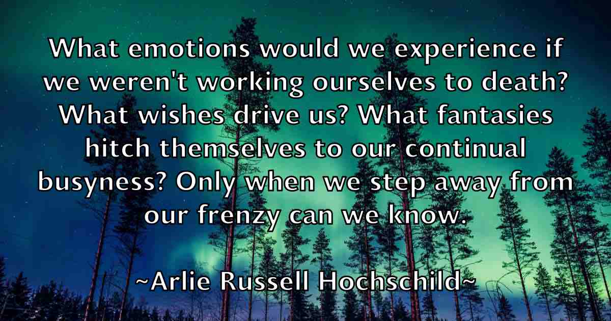 /images/quoteimage/arlie-russell-hochschild-fb-62539.jpg