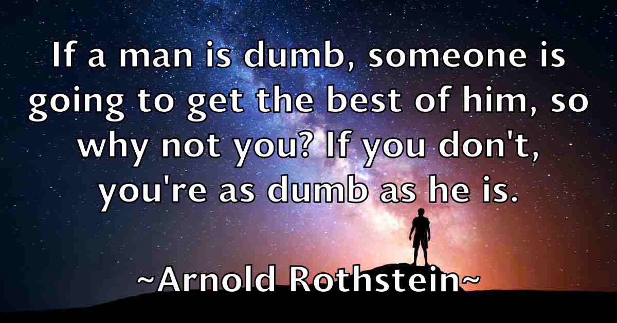 /images/quoteimage/arnold-rothstein-fb-63188.jpg