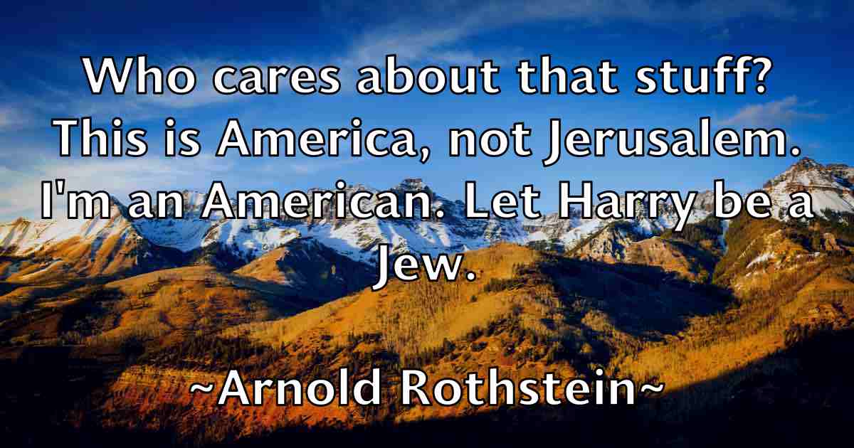 /images/quoteimage/arnold-rothstein-fb-63191.jpg