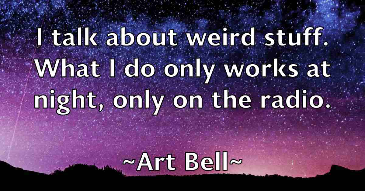 /images/quoteimage/art-bell-fb-63459.jpg
