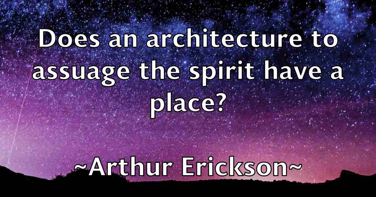 /images/quoteimage/arthur-erickson-fb-63926.jpg