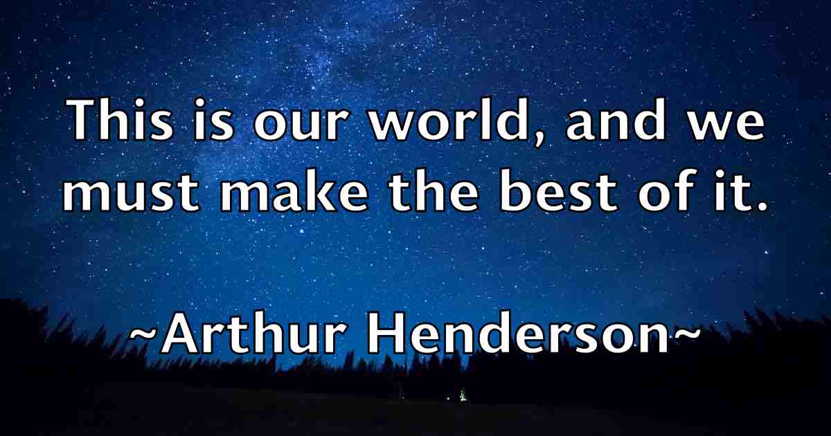 /images/quoteimage/arthur-henderson-fb-64075.jpg