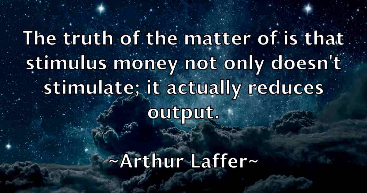 /images/quoteimage/arthur-laffer-fb-64221.jpg