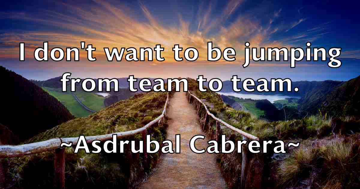 /images/quoteimage/asdrubal-cabrera-fb-65391.jpg