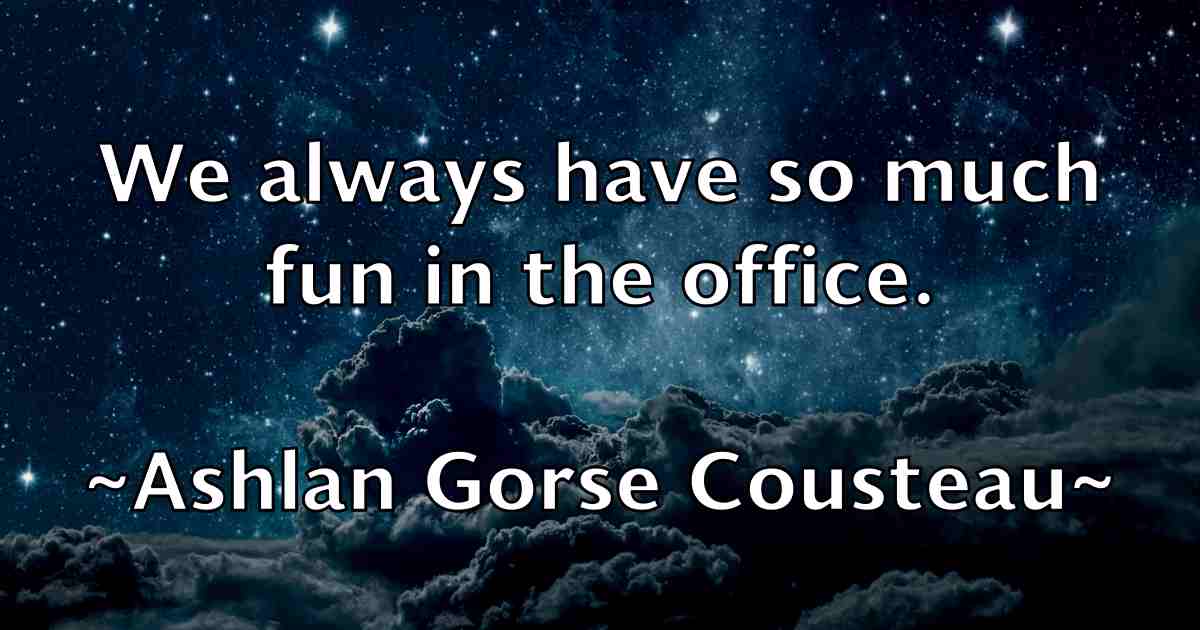 /images/quoteimage/ashlan-gorse-cousteau-fb-65945.jpg