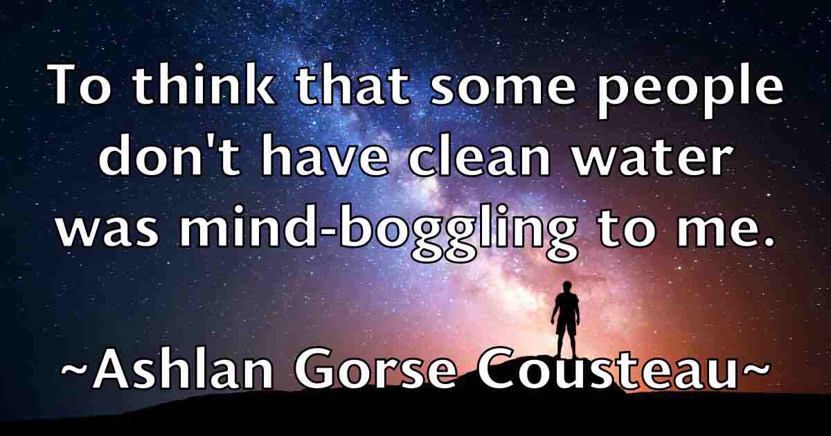 /images/quoteimage/ashlan-gorse-cousteau-fb-65955.jpg