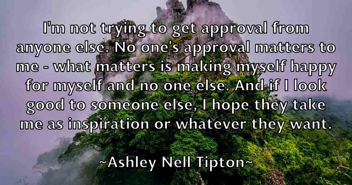 /images/quoteimage/ashley-nell-tipton-fb-66629.jpg