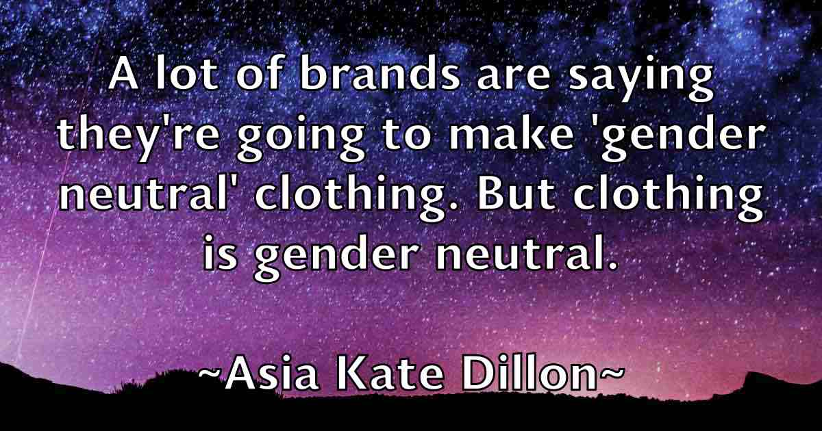 /images/quoteimage/asia-kate-dillon-fb-67966.jpg