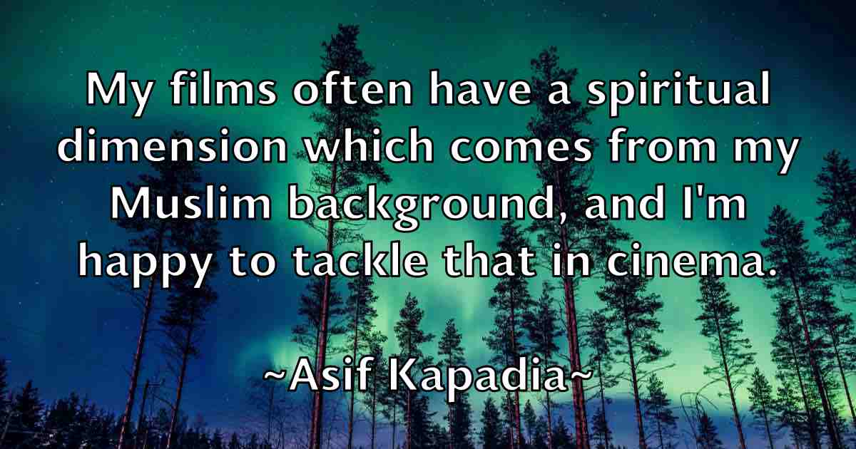 /images/quoteimage/asif-kapadia-fb-68018.jpg