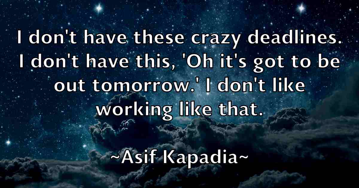 /images/quoteimage/asif-kapadia-fb-68053.jpg