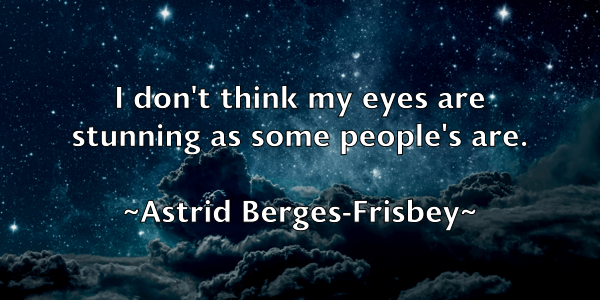 /images/quoteimage/astrid-berges-frisbey-68355.jpg