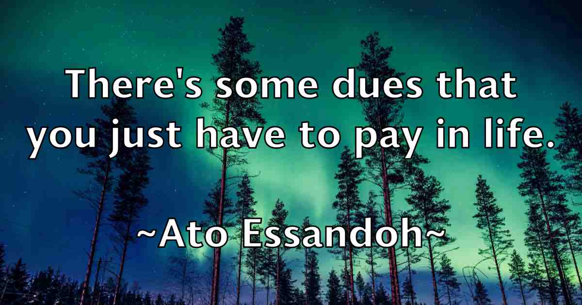 /images/quoteimage/ato-essandoh-fb-68859.jpg