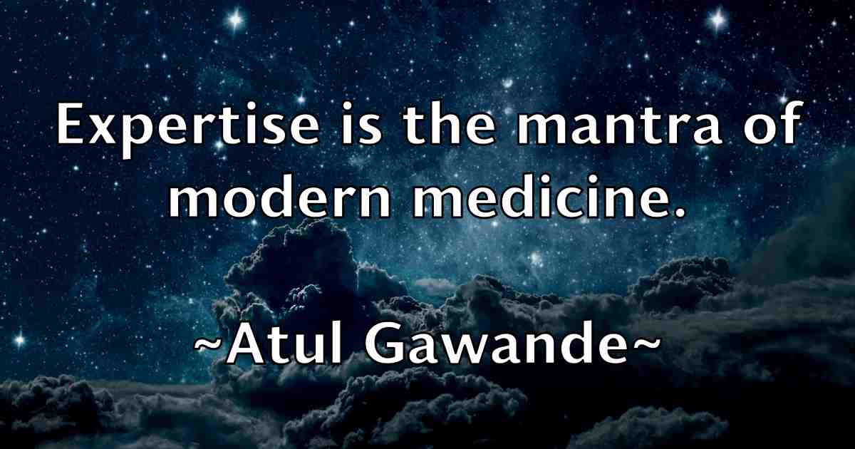 /images/quoteimage/atul-gawande-fb-68953.jpg