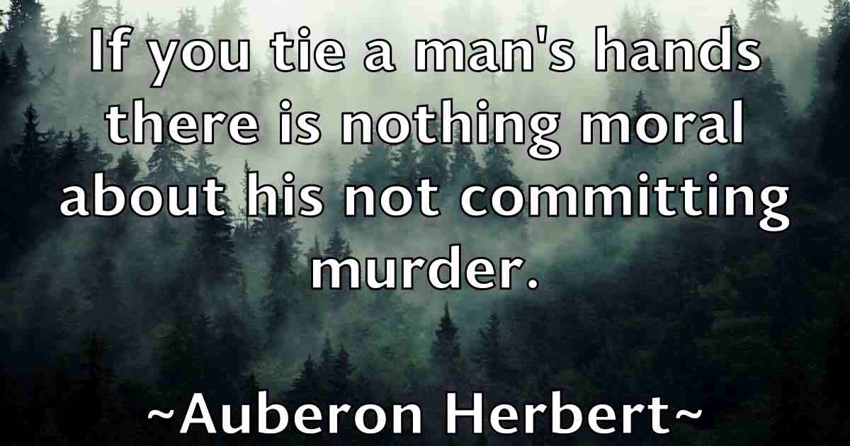 /images/quoteimage/auberon-herbert-fb-69082.jpg