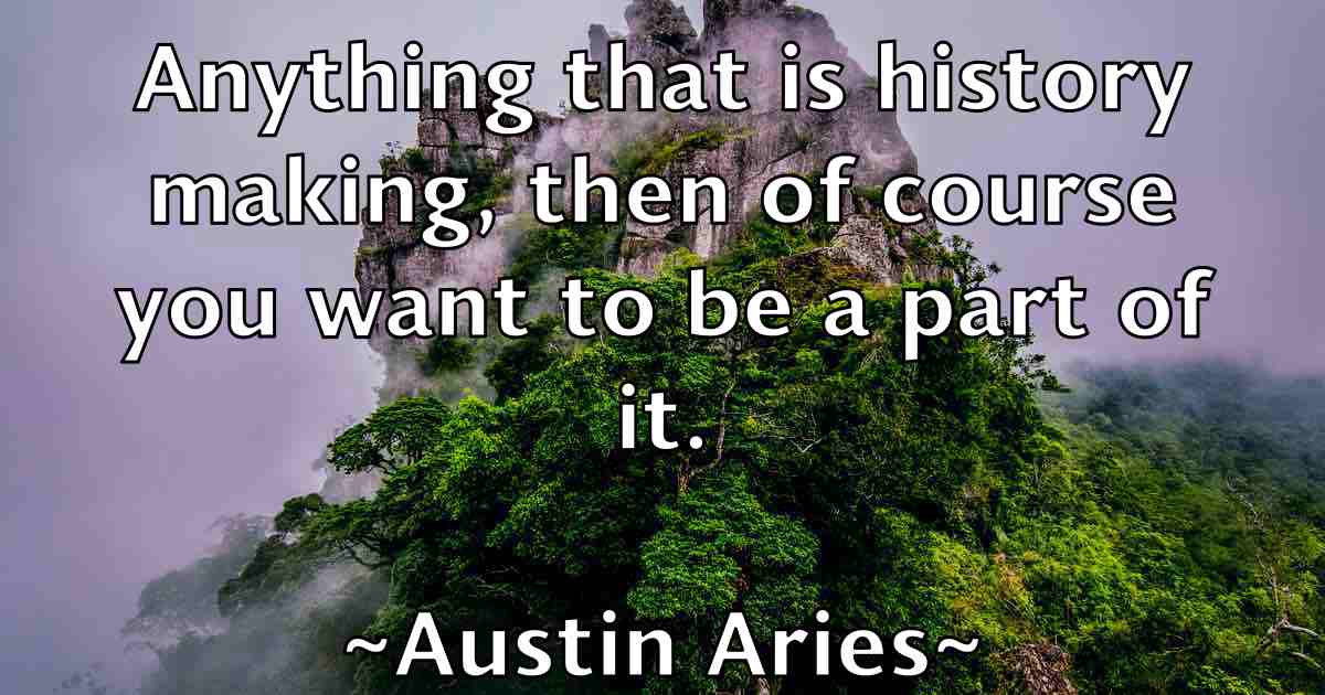 /images/quoteimage/austin-aries-fb-70116.jpg