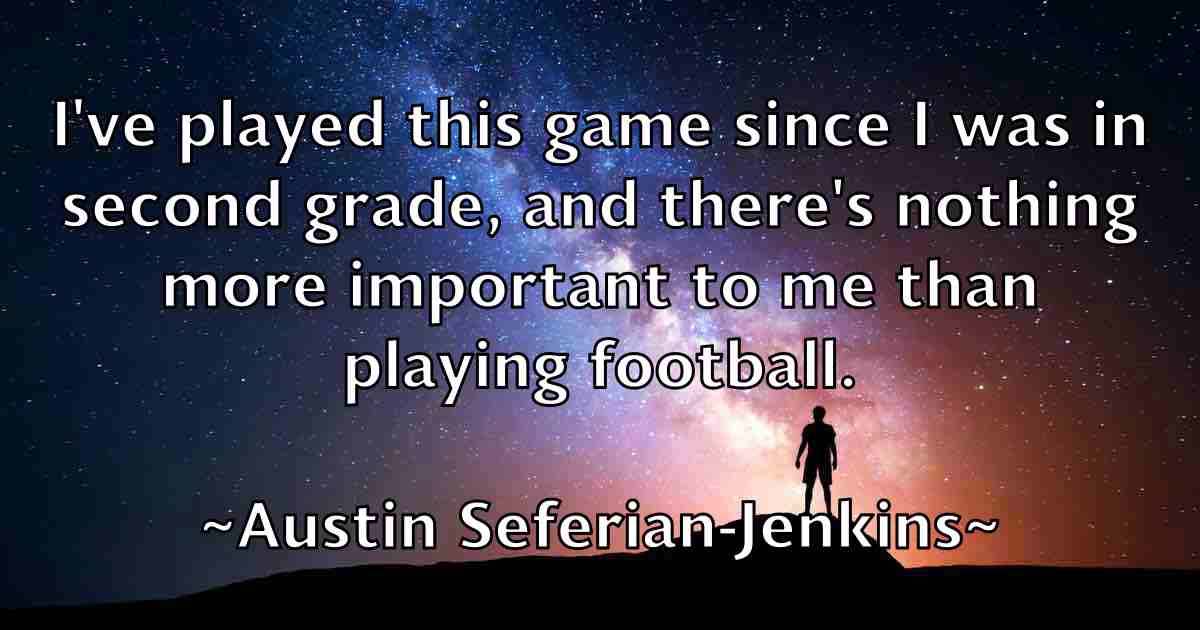 /images/quoteimage/austin-seferian-jenkins-fb-70322.jpg