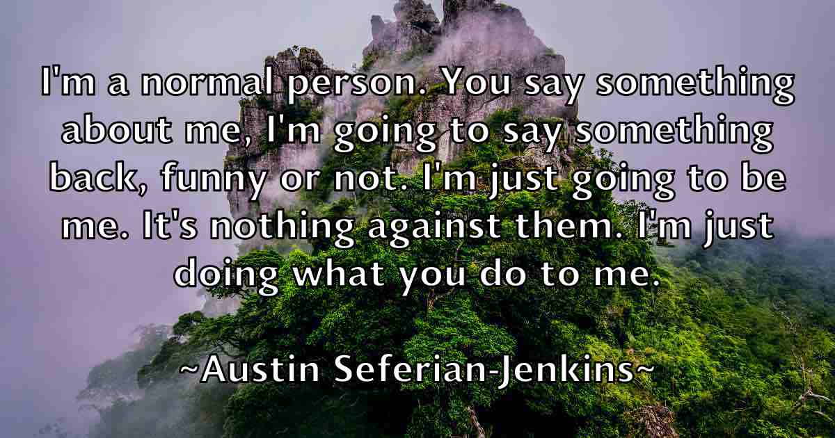 /images/quoteimage/austin-seferian-jenkins-fb-70323.jpg