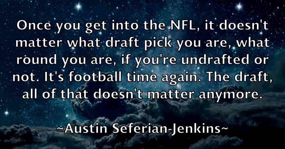 /images/quoteimage/austin-seferian-jenkins-fb-70333.jpg