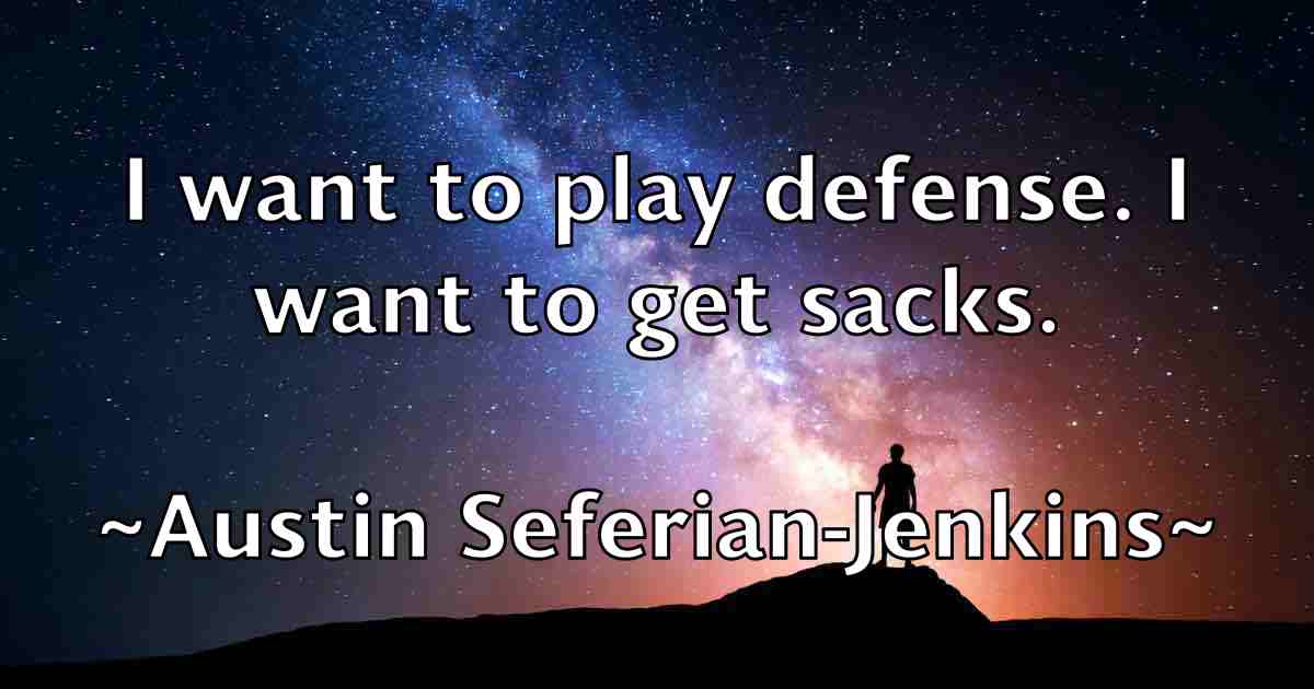 /images/quoteimage/austin-seferian-jenkins-fb-70358.jpg