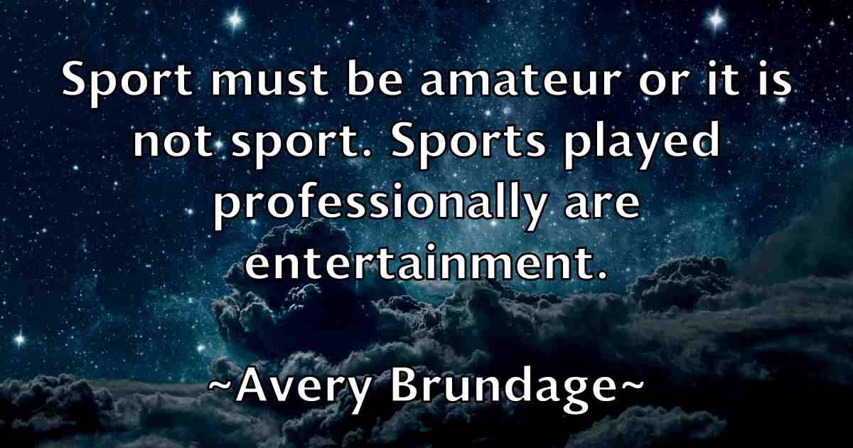 /images/quoteimage/avery-brundage-fb-70650.jpg