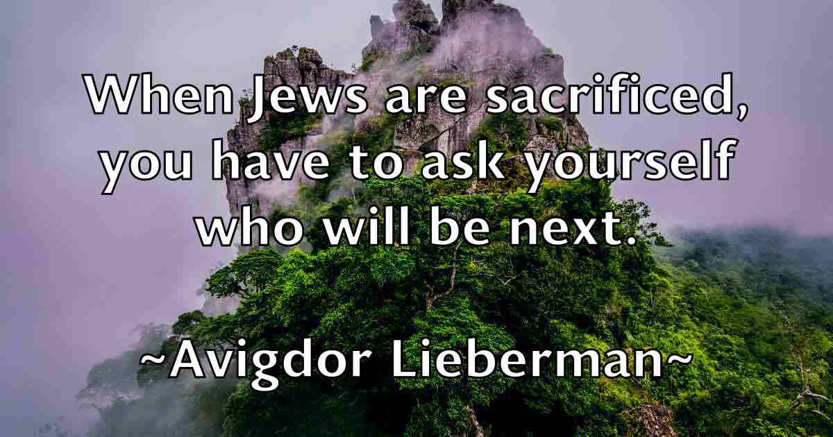 /images/quoteimage/avigdor-lieberman-fb-70789.jpg