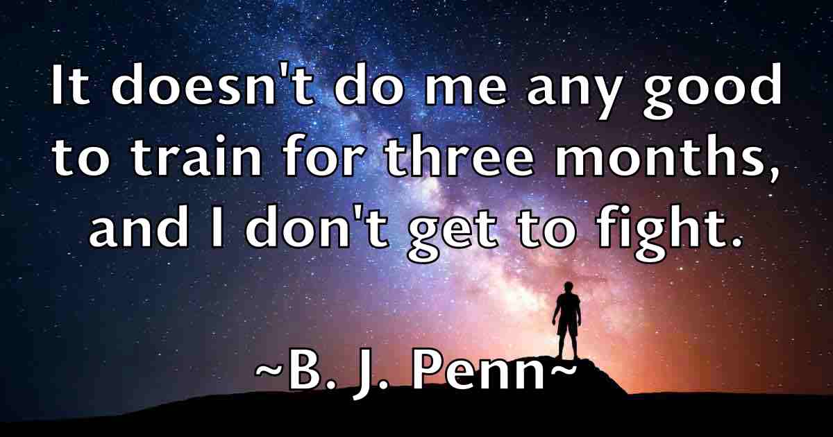 /images/quoteimage/b-j-penn-fb-72348.jpg