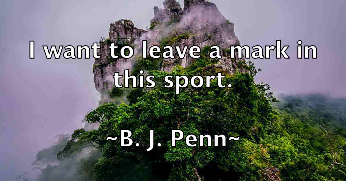 /images/quoteimage/b-j-penn-fb-72352.jpg