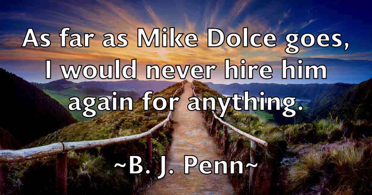 /images/quoteimage/b-j-penn-fb-72411.jpg