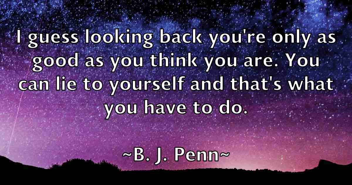 /images/quoteimage/b-j-penn-fb-72430.jpg