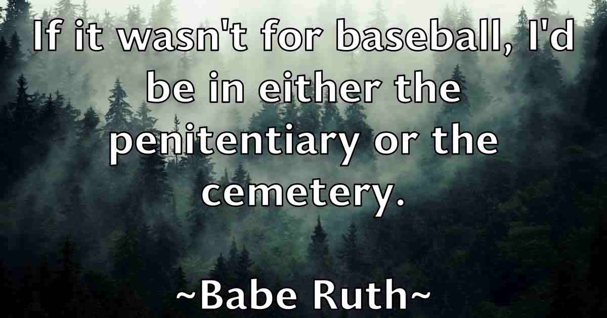 /images/quoteimage/babe-ruth-fb-72663.jpg