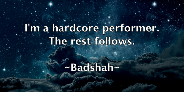 /images/quoteimage/badshah-badshah-72920.jpg