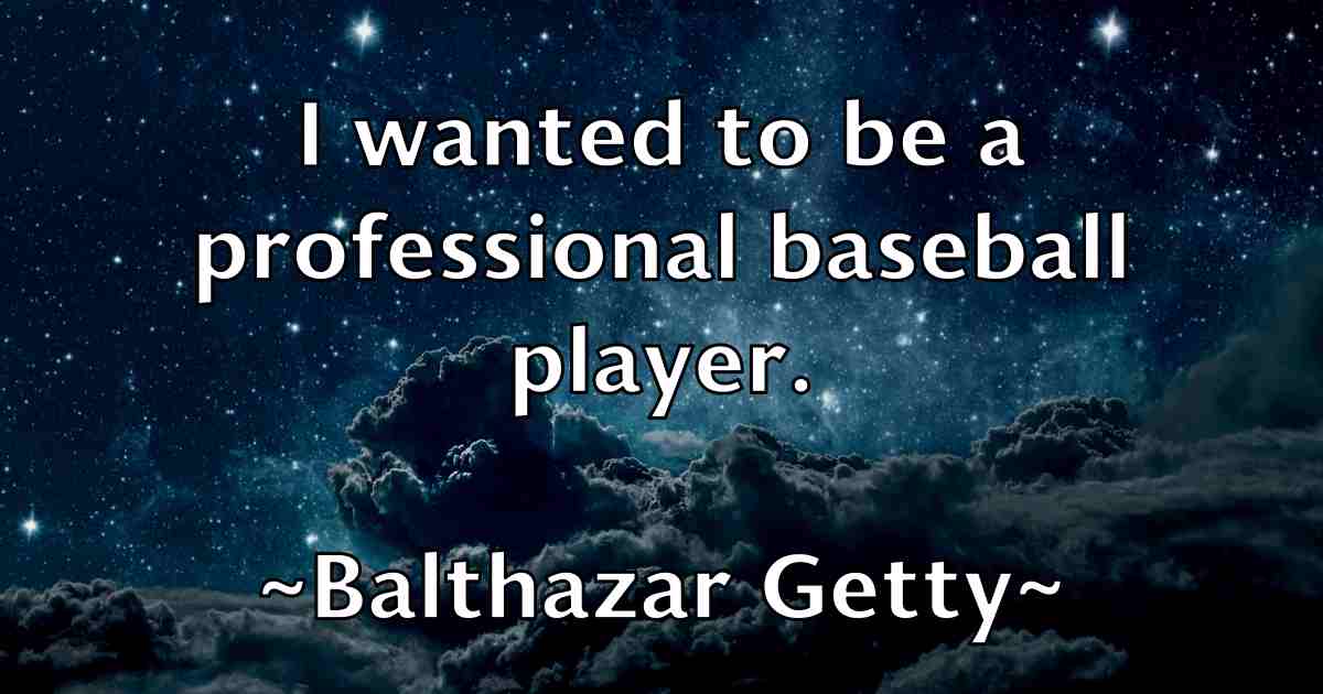 /images/quoteimage/balthazar-getty-fb-73308.jpg