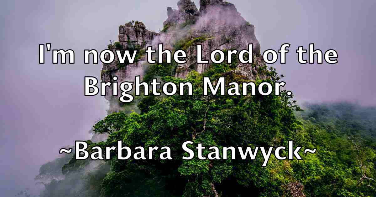/images/quoteimage/barbara-stanwyck-fb-74813.jpg
