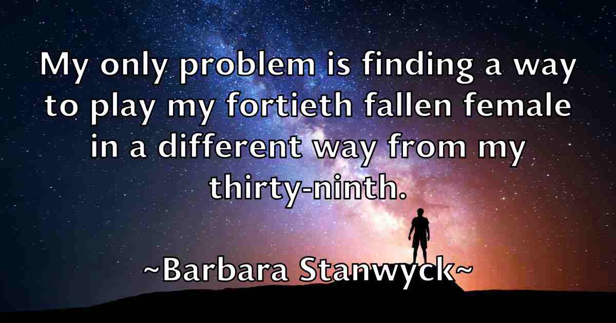 /images/quoteimage/barbara-stanwyck-fb-74816.jpg