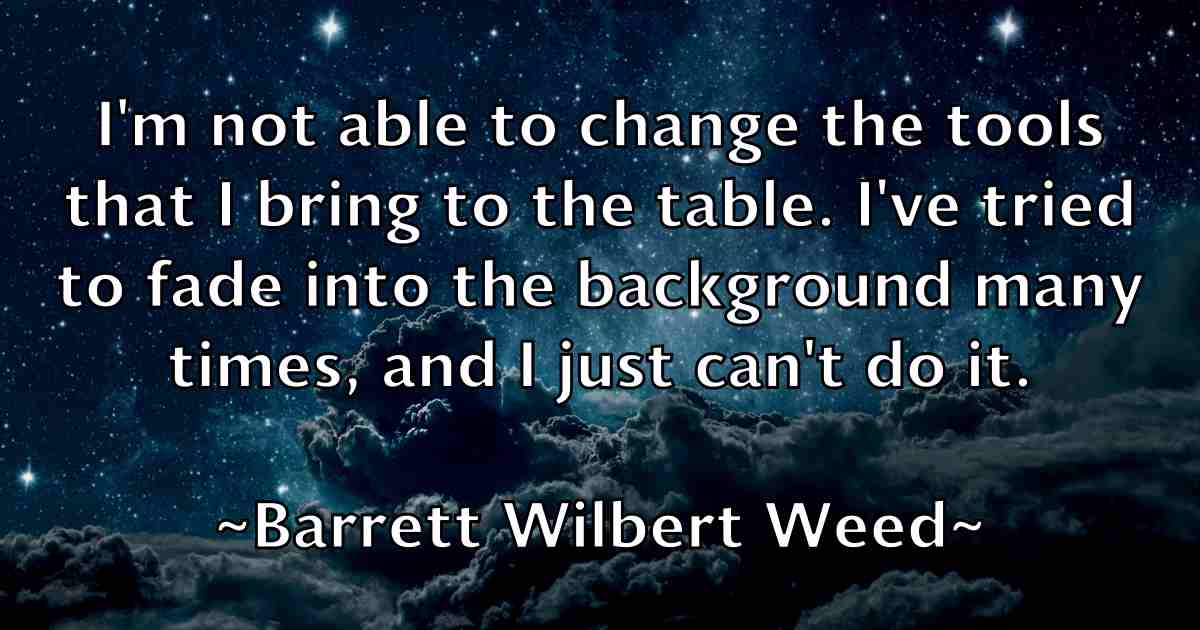 /images/quoteimage/barrett-wilbert-weed-fb-75686.jpg