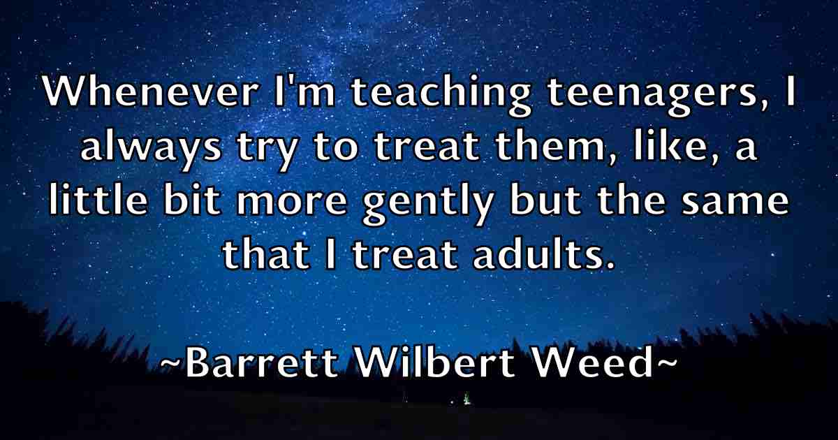 /images/quoteimage/barrett-wilbert-weed-fb-75697.jpg