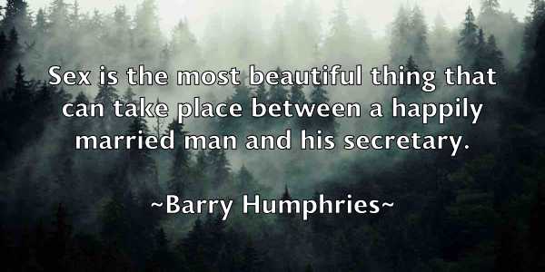 /images/quoteimage/barry-humphries-76112.jpg