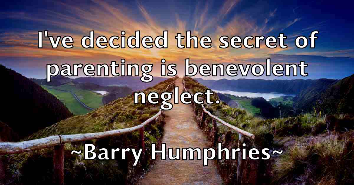 /images/quoteimage/barry-humphries-fb-76117.jpg