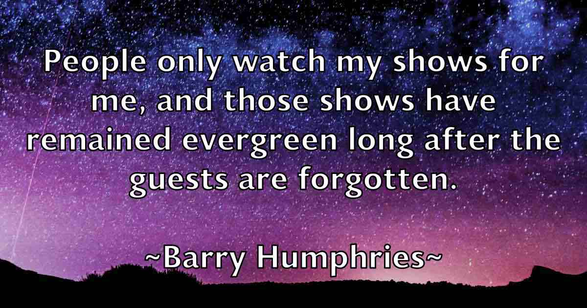 /images/quoteimage/barry-humphries-fb-76121.jpg