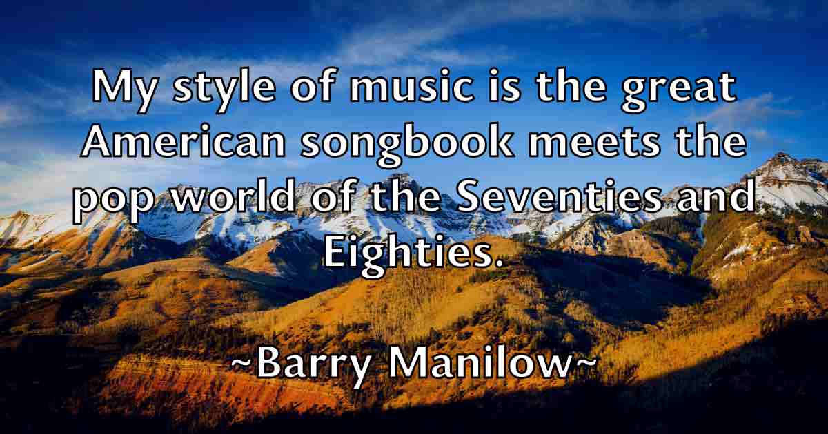 /images/quoteimage/barry-manilow-fb-76380.jpg