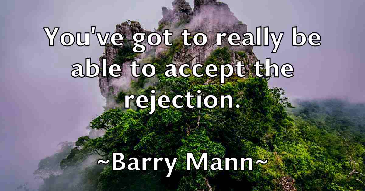 /images/quoteimage/barry-mann-fb-76390.jpg