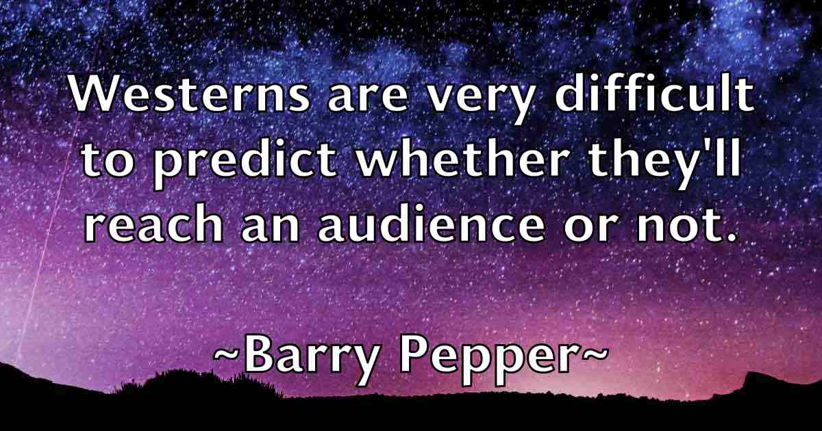 /images/quoteimage/barry-pepper-fb-76518.jpg