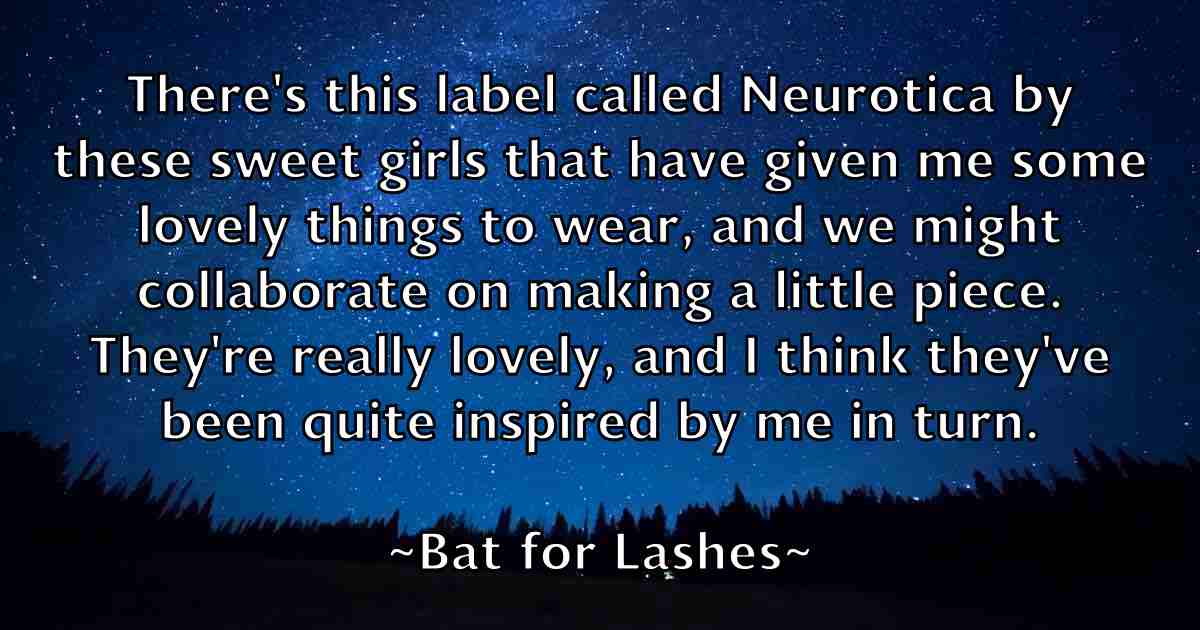 /images/quoteimage/bat-for-lashes-fb-77552.jpg